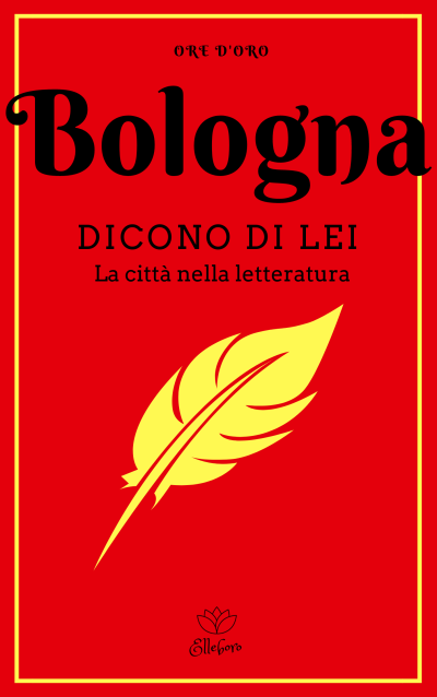 Bologna Dicono di lei